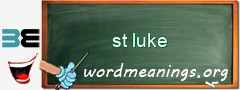 WordMeaning blackboard for st luke